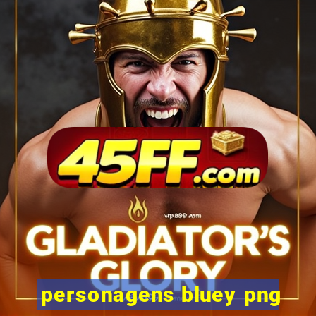personagens bluey png